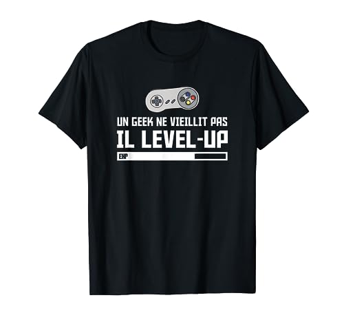 Gamer TShirt Humour Un Geek Ne Vieillit Pas Il Level Up T-Shirt